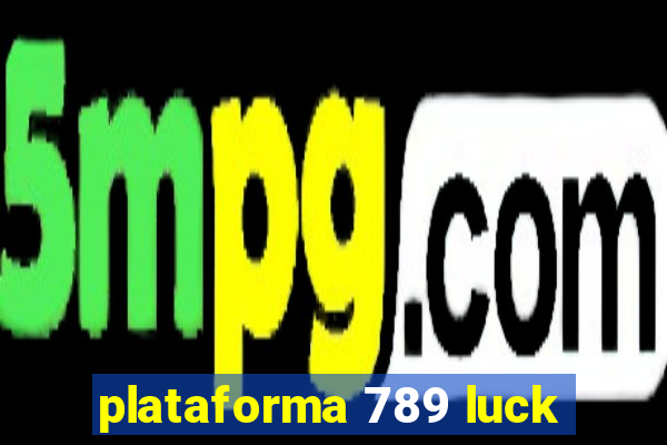 plataforma 789 luck